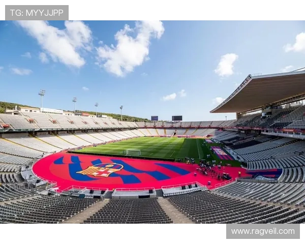 诺坎普限制观众数量巴萨欧冠主场仅开放六万座位引发关注